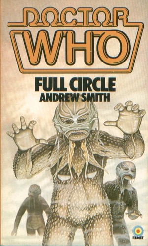 Doctor Who Full Circle by Andrew Smith