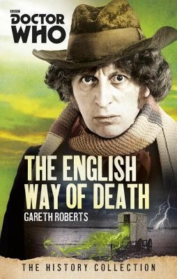 Doctor Who - The English Way of Death by Gareth Roberts