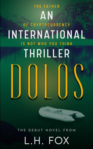 Dolos: An unputdownable and fast-paced international financial thriller full of twists and intrigue by Fox, L.H.