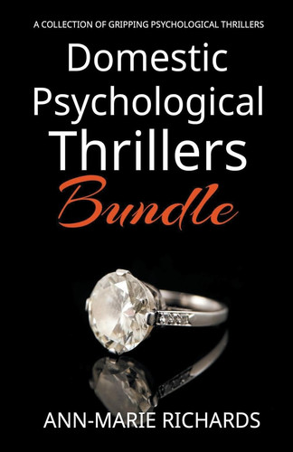 Domestic Psychological Thrillers Bundle by Ann-Marie Richards