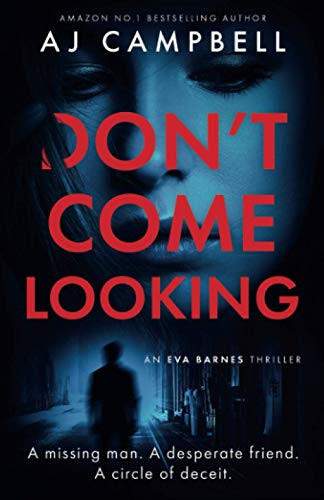 Don't Come Looking by AJ Campbell