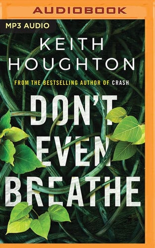 Don't Even Breathe (Maggie Novak Thriller, 1) by Keith Houghton