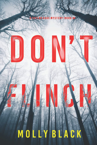 Don’t Flinch (A Taylor Sage FBI Suspense Thriller—Book 4) by Black, Molly