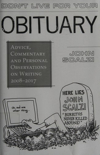 Don't live for your obituary by John Scalzi
