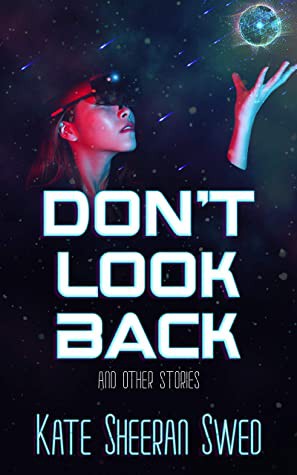 Don't Look Back by Kate Sheeran Swed