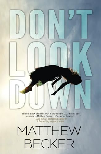 Don't Look Down: a gripping murder mystery thriller full of twists (Run) by Becker, Matthew