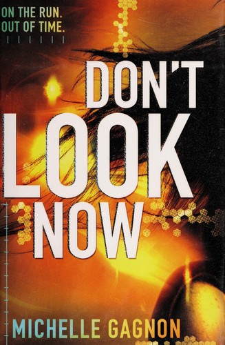 Don't look now by Michelle Gagnon