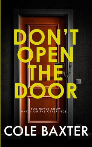 Don't Open the Door by Cole Baxter
