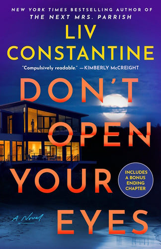 Don't Open Your Eyes - A Novel by Liv Constantine