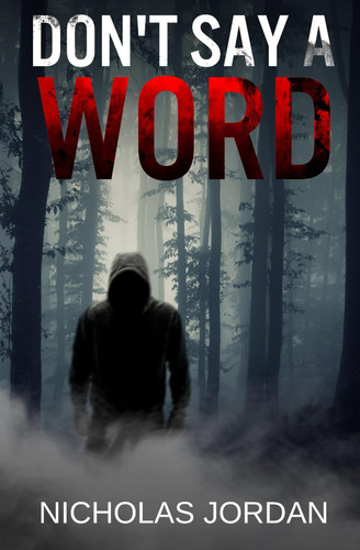 Don't Say a Word: A Suspense Thriller by Jordan, Nicholas