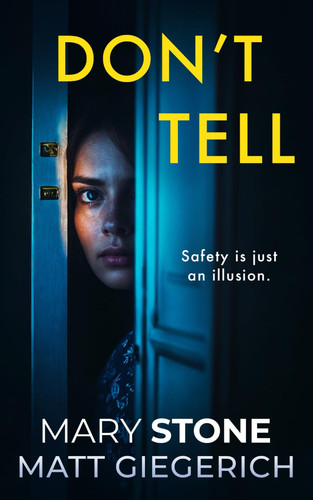 Don't Tell A Psychological Thriller by Matt Giegerich