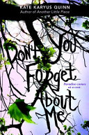 (Don't You) Forget About Me by Kate Karyus Quinn
