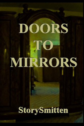 Doors To Mirrors by StorySmitten