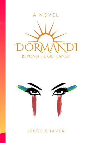 Dormandi - Beyond the Outlands: A Coming of Age Fantasy Novel (The Chronicles of Erivia) by Shaver, Jesse