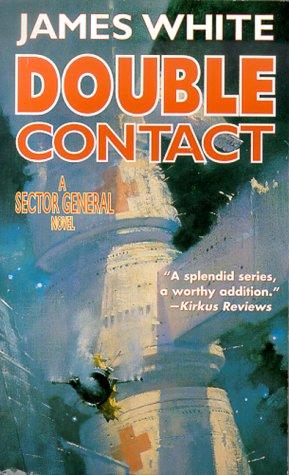 Double Contact (White, James, Sector General Series.) by James White
