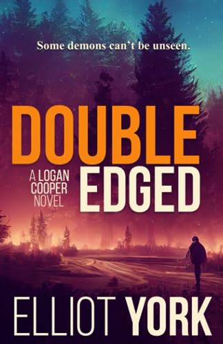 Double Edged: A pulse-pounding crime thriller (Detective Logan Cooper Series) by York, Elliot