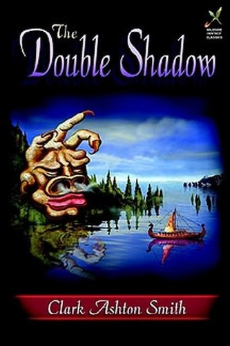 Double Shadow by Clark Ashton Smith