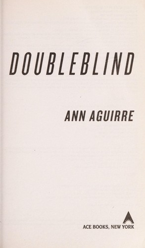 Doubleblind (Sirantha Jax # 3) by Ann Aguirre