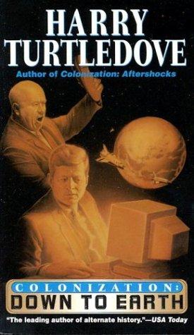 Down to Earth (Colonization, Book 2) by Harry Turtledove