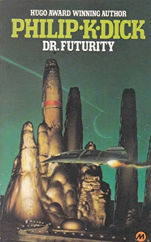Dr. Futurity by Philip K. Dick