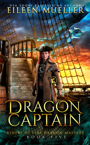 Dragon Captain: Riders of Fire Dragon Masters, Book Five - A Dragons' Realm young adult epic fantasy adventure by Mueller, Eileen