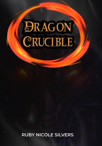Dragon Crucible: Spawn of the Labyrinth Codicil by Silvers, Ruby Nicole