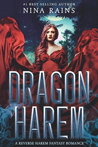 Dragon Harem A Reverse Harem Fantasy Romance by Nina Rains