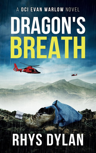 Dragon's Breath A DCI Evan Warlow Crime Thriller by Rhys Dylan