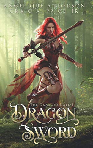 Dragon Sword An Epic Fantasy Adventure by Craig A. Price Jr.