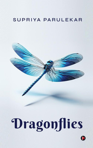 Dragonflies by Supriya Parulekar