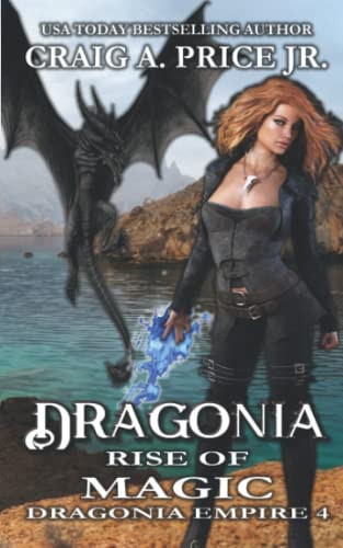 Dragonia: Rise of Magic: An Epic Fantasy Dragon Novel (Dragonia Empire) by Price Jr., Craig A.