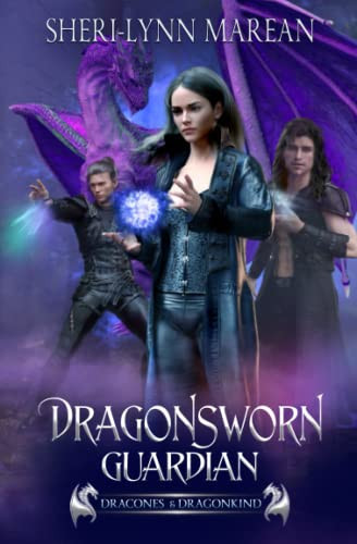 Dragonsworn Guardian Dragon Shifter Witch Paranormal Fantasy Other Realms by Sheri-Lynn Marean