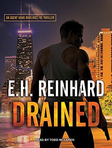 Drained (An Agent Hank Rawlings FBI Thriller, 1) by Reinhard, E.H.