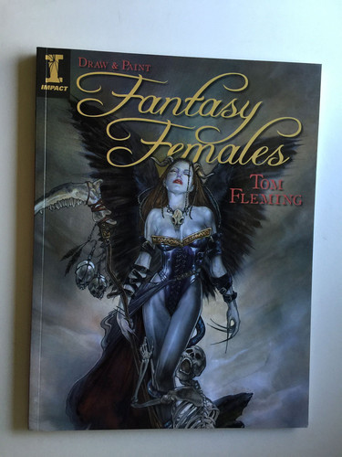 Draw & Paint Fantasy Females by Tom Fleming