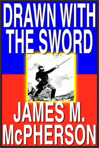 Drawn With The Sword: Reflections On The American Civil War by James McPherson