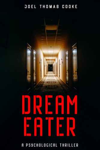 Dream Eater by Joel T Cooke
