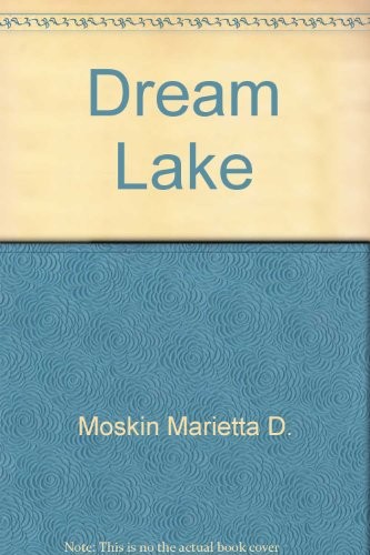Dream Lake by Marietta D. Moskin