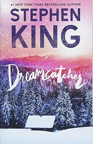 Dreamcatcher by Stephen King
