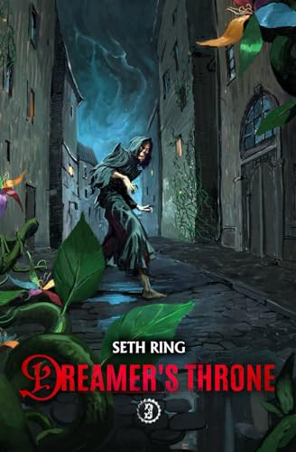 Dreamer's Throne 3 A Fantasy LitRPG Adventure by Seth Ring