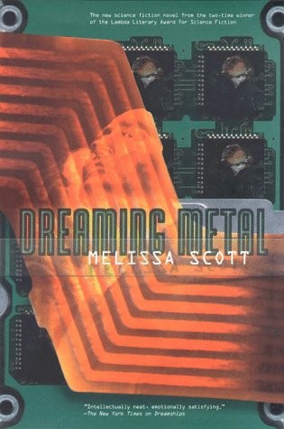 Dreaming metal by Melissa Scott