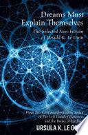 Dreams Must Explain Themselves by Ursula K. Le Guin