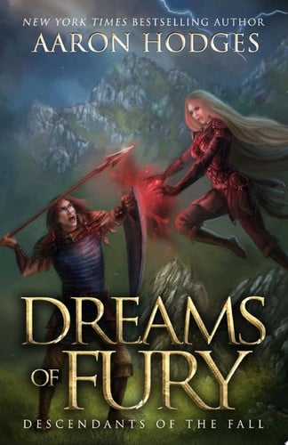 Dreams of Fury An Epic Military Fantasy with Gods, Swords and Sorcery by Aaron Hodges