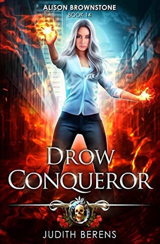 Drow Conqueror An Urban Fantasy Action Adventure by Martha Carr