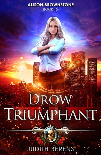 Drow Triumphant An Urban Fantasy Action Adventure by Martha Carr