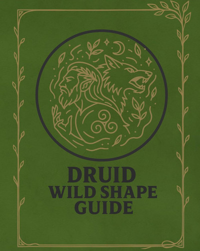 Druid Wild Shape Guide - DnD 5e Animal Forms Playbook for Role-Playing Fantasy Games Campaign by LUISA. TUDOR