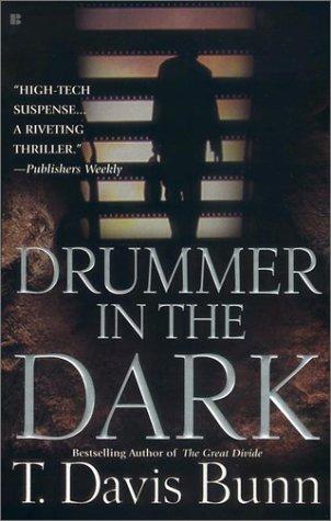 Drummer in the dark by T. Davis Bunn
