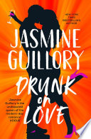 Drunk on Love by Jasmine Guillory