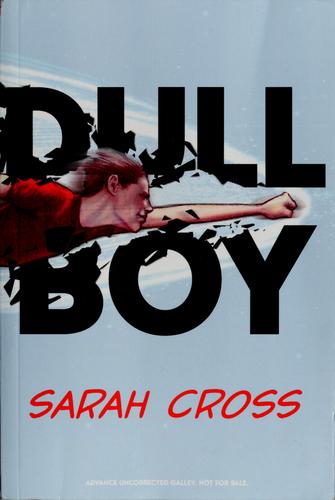 Dull boy by Sarah Cross