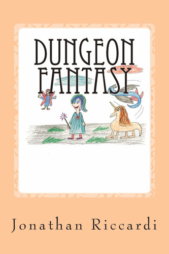Dungeon Fantasy Magic Lands by JONATHAN PATRICK. RICCARDI