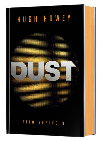 Dust Deluxe Collector's Edition: A Special Edition of the Dystopian Thriller and the Basis for the Apple TV Series (Silo, 3) by Howey, Hugh